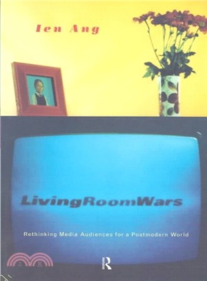 Living Room Wars ― Rethinking Media Audiences for a Postmodern World