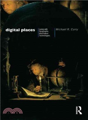 Digital Places ― Living With Geographic Information Technologies