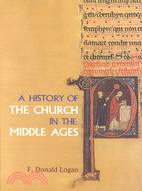 A History of the Church in the Middle Ages