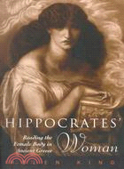 Hippocrates' Woman ─ Reading the Female Body in Ancient Greece