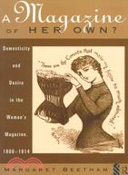 A magazine of her own? : domesticity and desire in the woman