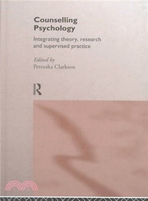 Counselling Psychology ― Integrating Theory, Research and Supervised Practice