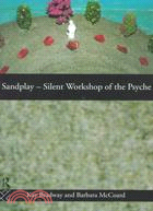 Sandplay ─ Silent Workshop of the Psyche