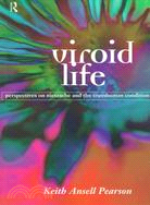 Viroid Life: Perspectives on Nietzsche and the Transhuman Condition