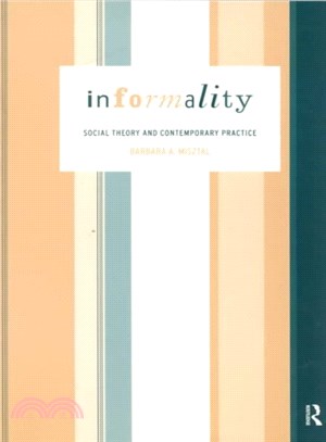 Informality ─ Social Theory and Contemporary Practice