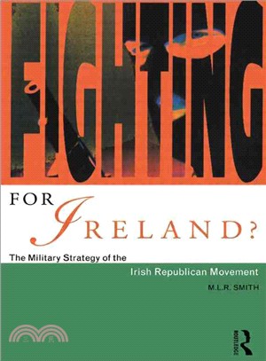 Fighting for Ireland? ― The Military Strategy of the Irish Republican Movement