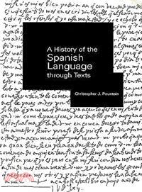 A History of the Spanish Language Through Texts