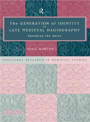 The Generation of Identity in Late Medieval Hagiography ― Speaking the Saint