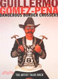 Dangerous Border Crossers ─ The Artist Talks Back