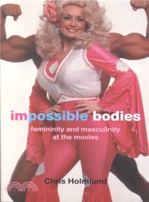 Impossible Bodies ― Femininity and Masculinity at the Movies