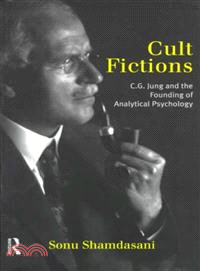 Cult Fictions ─ C.G. Jung and the Founding of Analytical Psychology