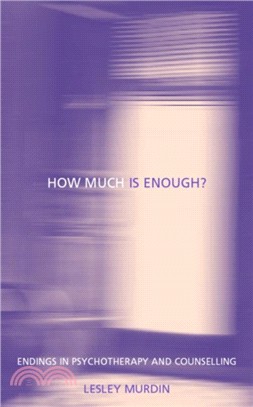 How Much Is Enough?：Endings In Psychotherapy and Counselling