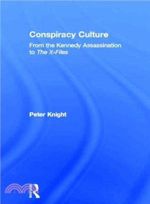 Conspiracy Culture ─ From the Kennedy Assassination to the X-Files