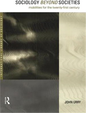 Sociology Beyond Societies ― Mobilities for the Twenty First Century