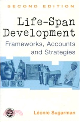 Life-span Development：Frameworks, Accounts and Strategies