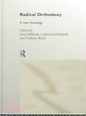 Radical Orthodoxy ― A New Theology