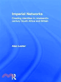 Imperial Networks ― Creating Identities in Nineteenth-Century South Africa and Britain