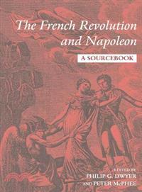 The French Revolution and Napoleon ─ A Sourcebook