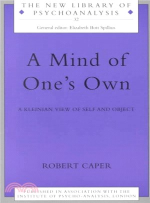 A Mind of One's Own ─ A Kleinian View of Self and Object