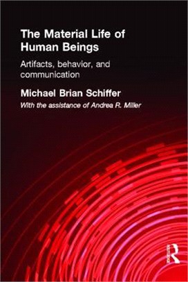 The Material Life of Human Beings ― Artifacts, Behavior, and Communication