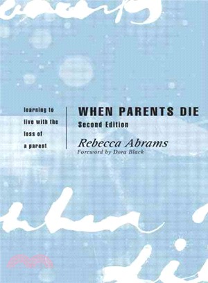 When parents die :learning to live with the loss of a parent /