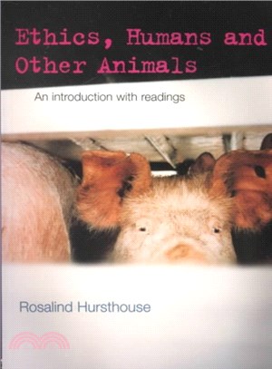 Ethics, Humans and Other Animals ─ An Introduction With Readings