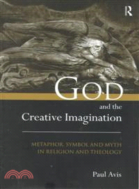 God and the Creative Imagination ― Metaphor, Symbol, and Myth in Religion and Theology