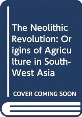 Becoming Neolithic：The Pivotal Transformation in Human History in Southwest Asia