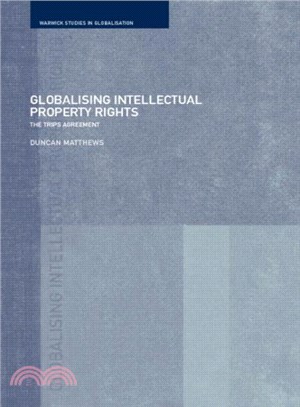 Globalising Intellectual Property Rights ― The Trips Agreement