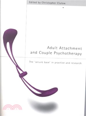 Adult Attachment Couples Psychotherapy ― The Secure Base in Practice and Research