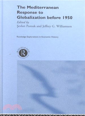 The Mediterranean Response to Globalization Before 1950