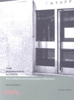 The Managerial School ─ Post-Welfarism and Social Justice in Education
