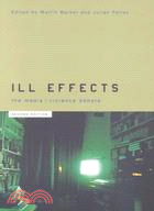 Ill Effects: The Media Violence Debate