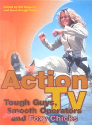 Action TV ─ Tough Guys, Smooth Operators and Foxy Chicks