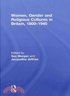 Women, Gender and Religious Cultures in Britain, 1800-1940