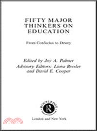 Fifty Major Thinkers on Education