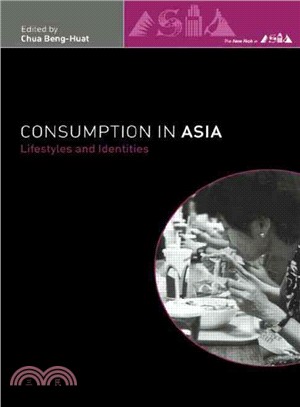 Consumption in Asia ─ Lifestyles and Identities
