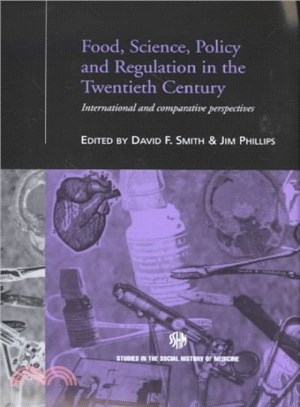 Food, Science, Policy and Regulation in the 20th Century ― International and Comparative Perspectives