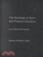 The Sociology of Sport and Physical Education: An Introductory Reader