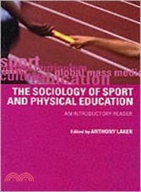 THE SOCIOLOGY OF SPORT AND PHYSICAL EDUCATION