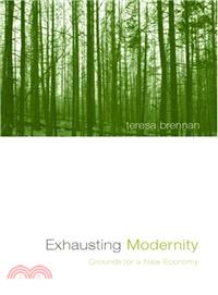 Exhausting modernity :grounds for a new economy /