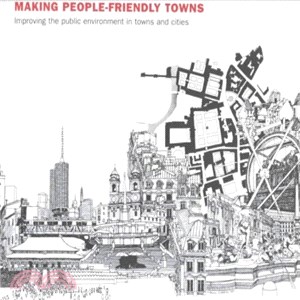 Making People-Friendly Towns ─ Improving the Public Environment in Towns and Cities