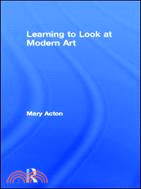 Learning to Look at Modern Art