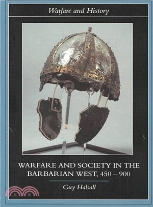 Warfare and Society in the Barbarian West 450-900