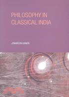 Philosophy in Classical India ─ The Proper Work of Reason
