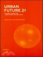 Urban Future 21: A Global Agenda for Twenty-First Century Cities