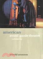 American Avant-Garde Theatre ─ A History