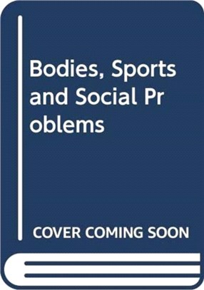 Bodies, Sports and Social Problems