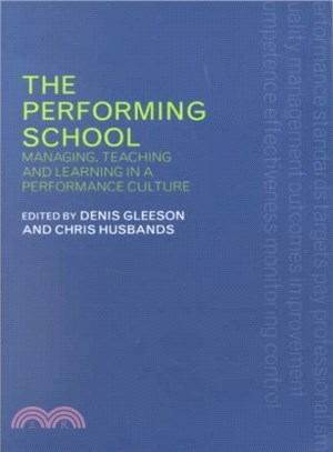 The Performing School ─ Managing, Teaching, and Learning in a Performance Culture