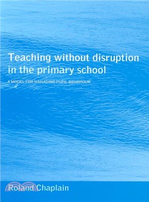 Teaching Without Disruption in the Primary School ─ A Model for Managing Pupil Behaviour